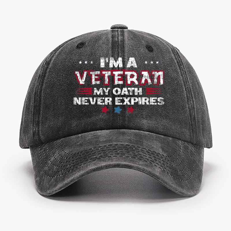 I'm A Veteran My Oath Never Expires Cap-Maturelion