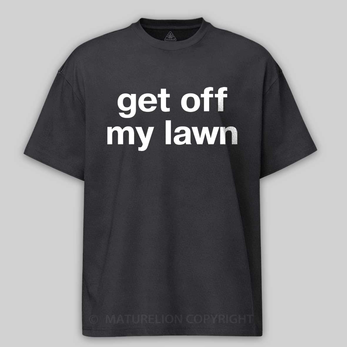 Maturelion Get Off My Lawn Cotton T-shirt