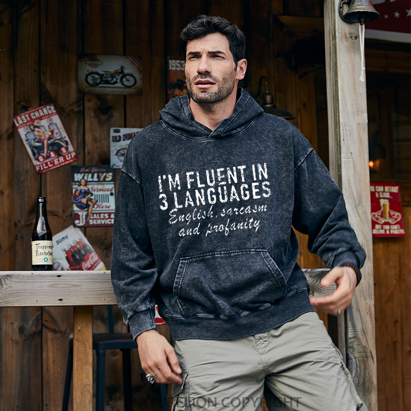 Maturelion I'm Fluent In 3 Languages English Sarcasm And Profanity DTG Printing Washed Hoodie