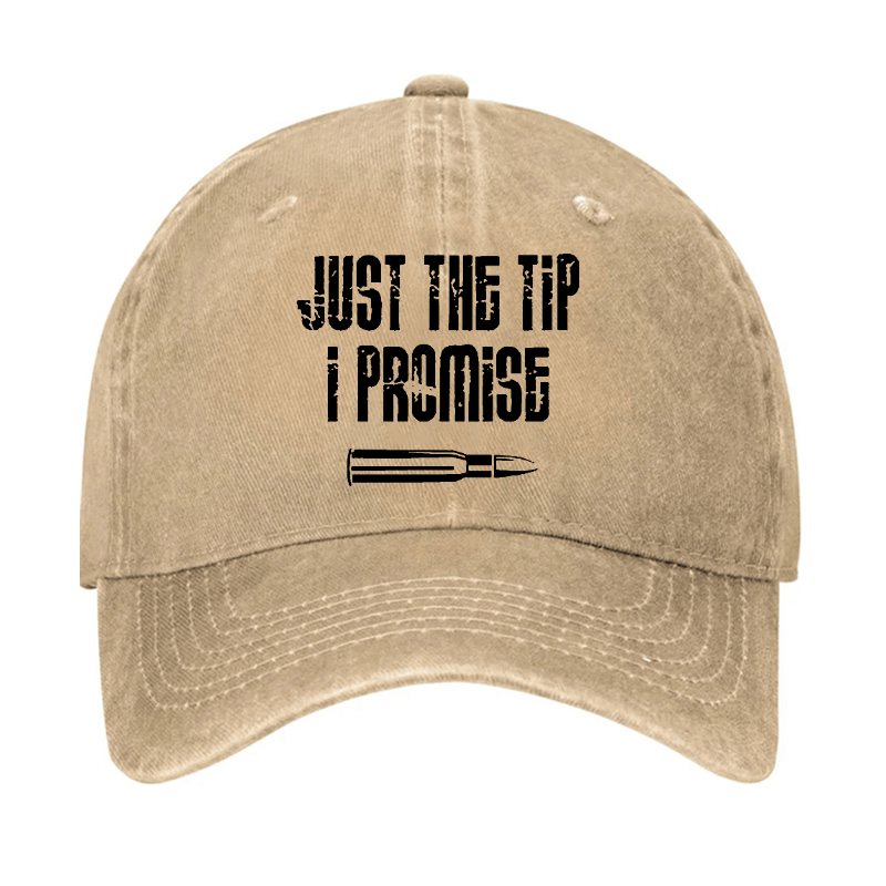 Just The Tip I Promise Funny Sarcastic Cap-Maturelion