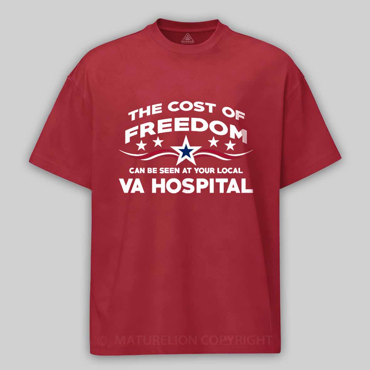 Maturelion Men's T-shirt The Cost Of Freedom Can Be Seen At Your Local VA Hospital Cotton T-shirt