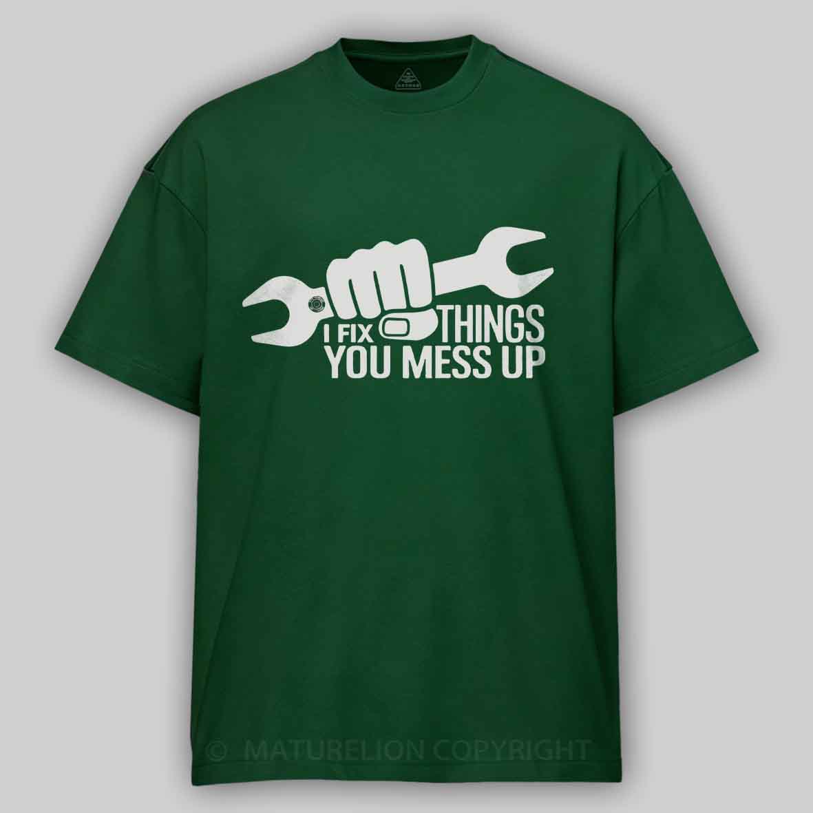 Maturelion I Fix Things You Mess Up Funny Handyman Car Mechanic Garage Humor - Eye Voodoo Cotton T-shirt