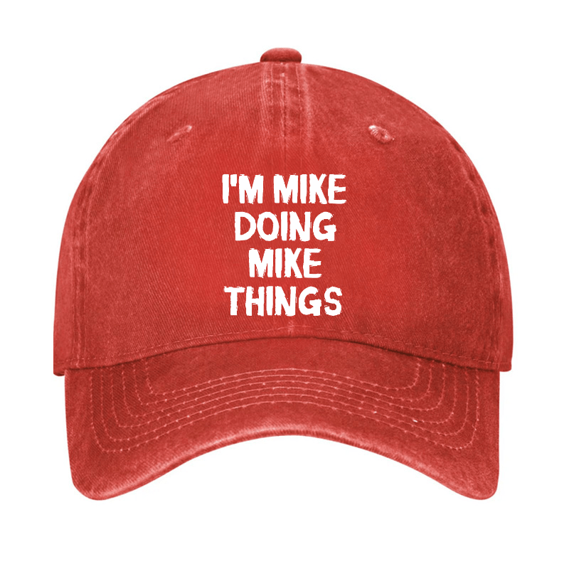 I'm Mike Doing Mike Things Cap-Maturelion