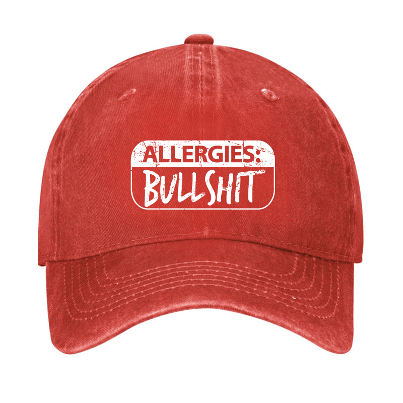 Allergies Bullshit Funny Sarcastic Cap-Maturelion