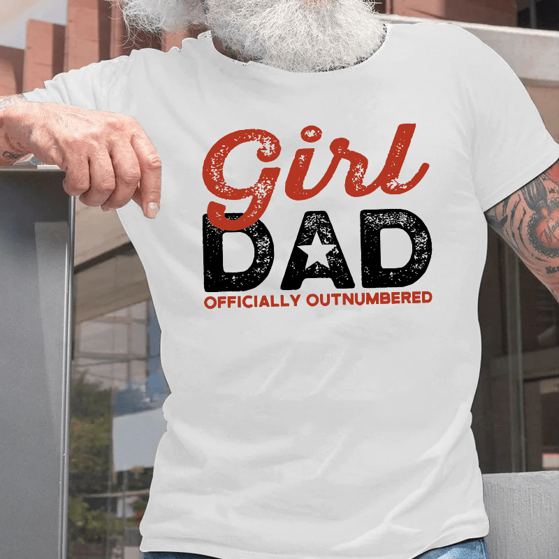 Girl Dad Officially Outnumbered Funny Dad Cotton T-shirt-Maturelion