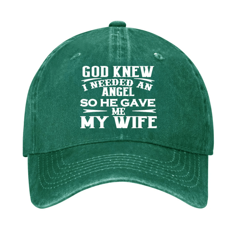 God Knew I Needed An Angel So He Gave Me My Wife Cap-Maturelion
