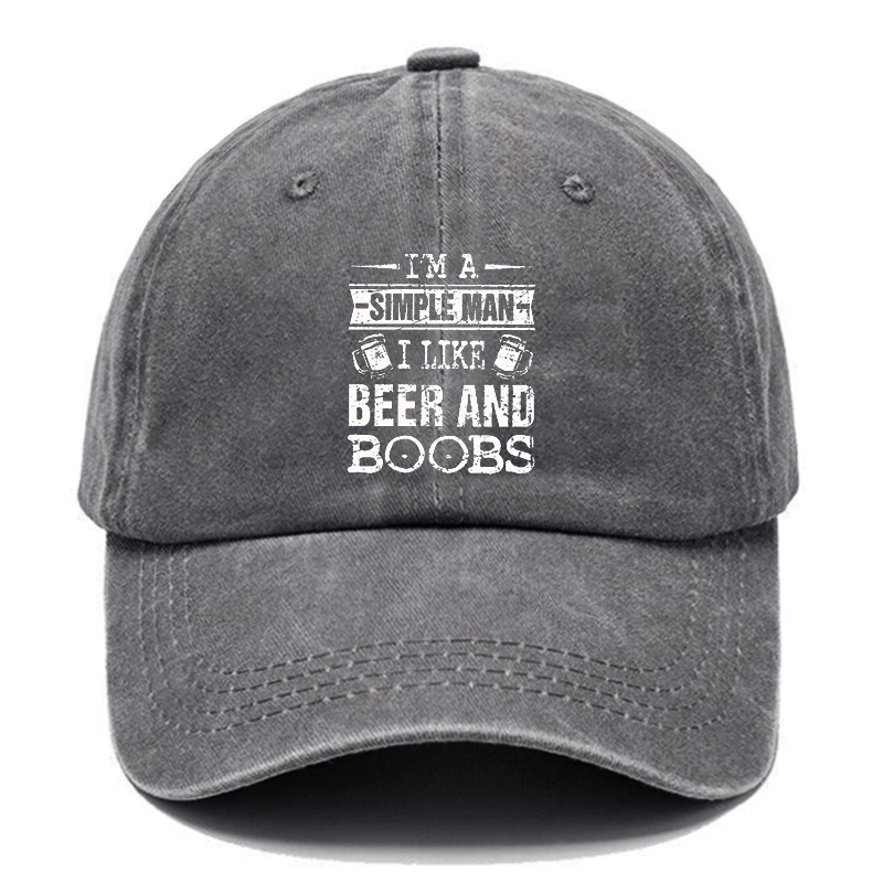 I'm a Simple Man I like Beer and Boobs Cap-Maturelion