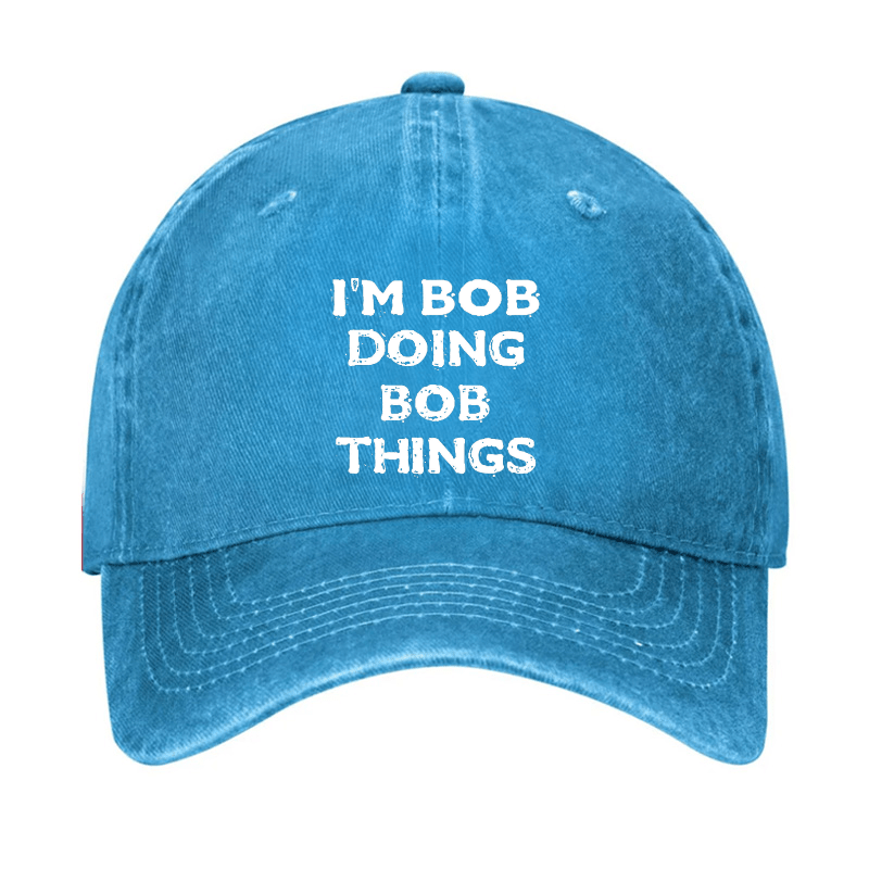 I'm Bob Doing Bob Things Men Cap-Maturelion