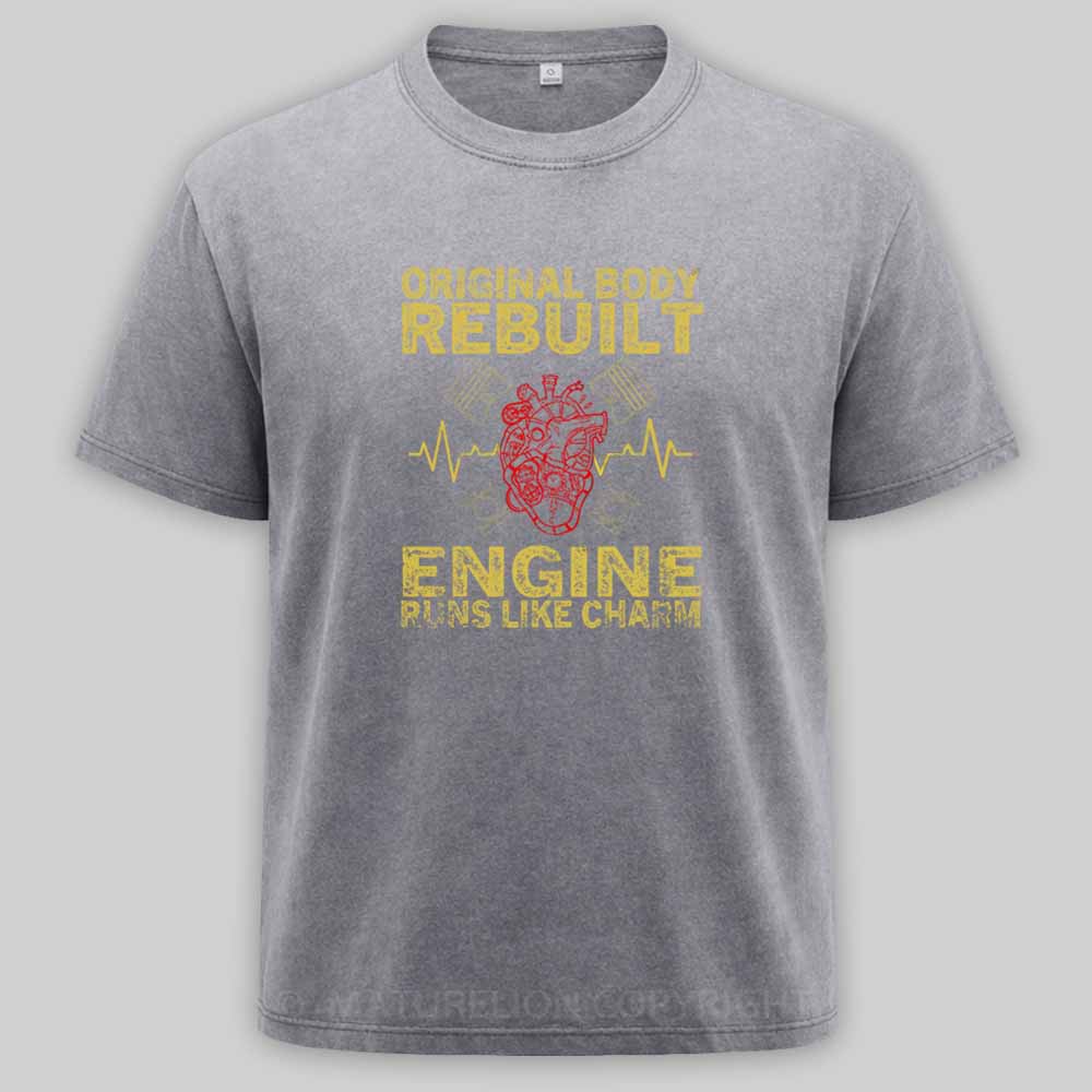 Maturelion Original Body Rebuilt Engine Runs Like A Charm Transplant Washed T-shirt