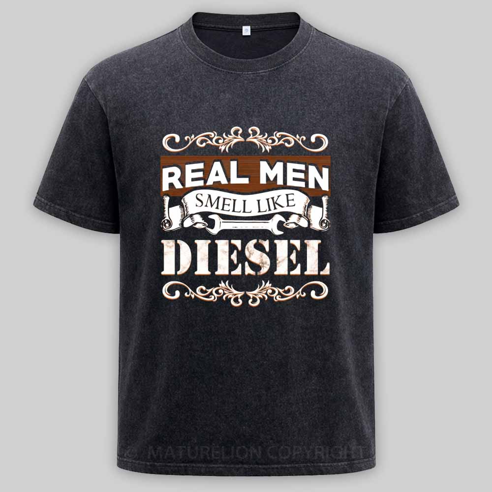 Maturelion Real Men Smell Like Diesel Washed T-shirt