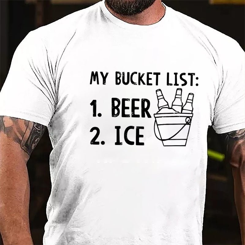 My Bucket List Beer Ice Funny Print Cotton T-shirt-Maturelion