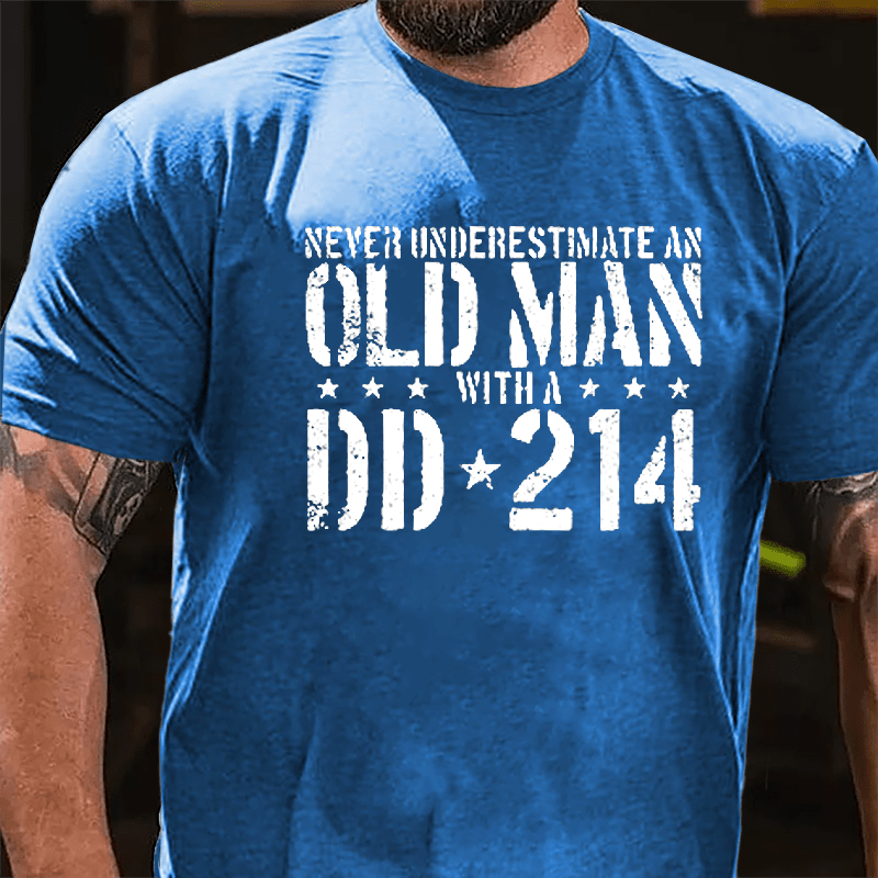 Never Underestimate An Old Man With A DD-214 Cotton T-shirt (Free Customization)