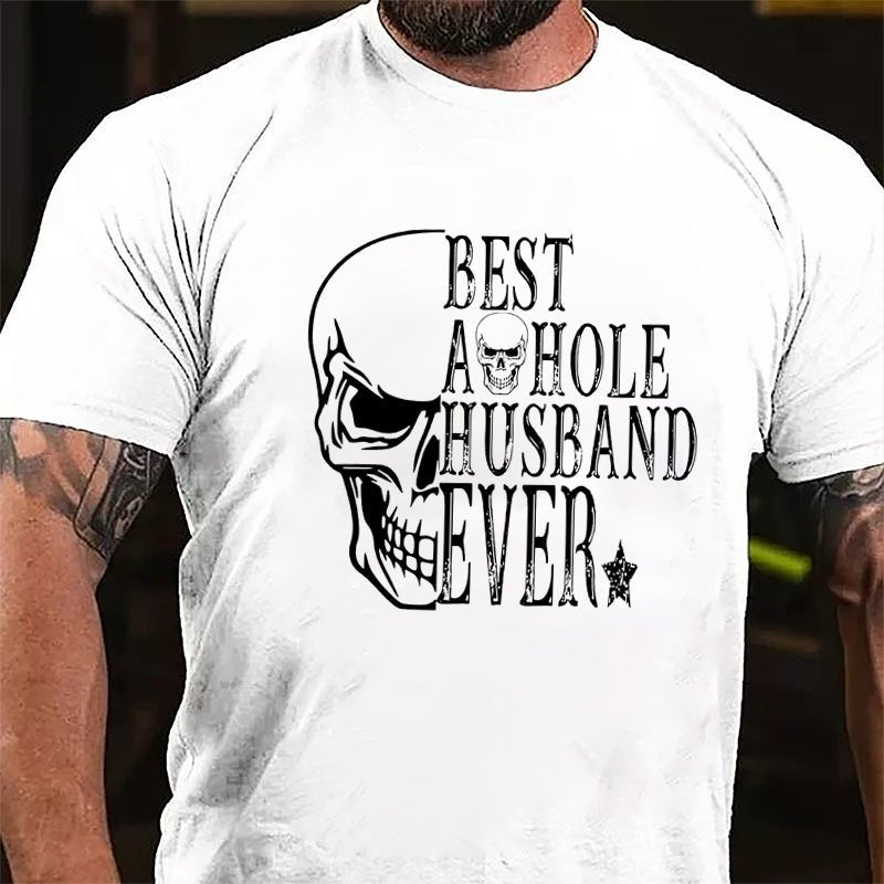 Best Asshole Husband Ever Skull Print Cotton T-shirt-Maturelion