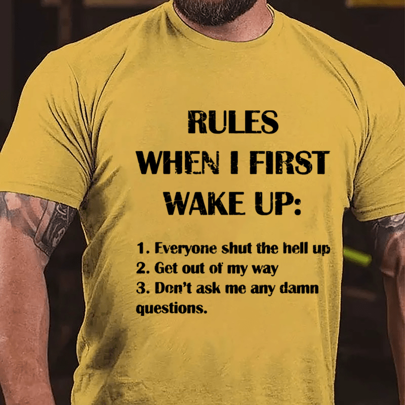 Rules When I First Wake Up Funny Saying Cotton T-shirt-Maturelion