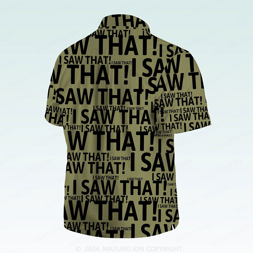 Maturelion Men's Button Pocket Shirt I Saw That Funny Hawaiian Shirt