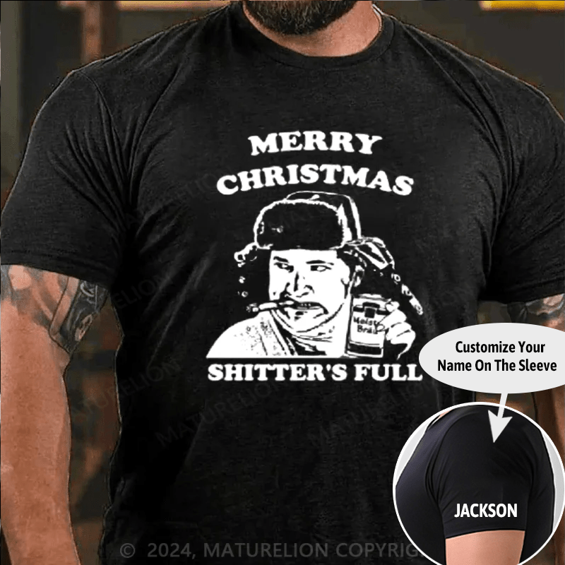 Maturelion Merry Christmas Shitter's Full Christmas T-Shirt (Free Customization)