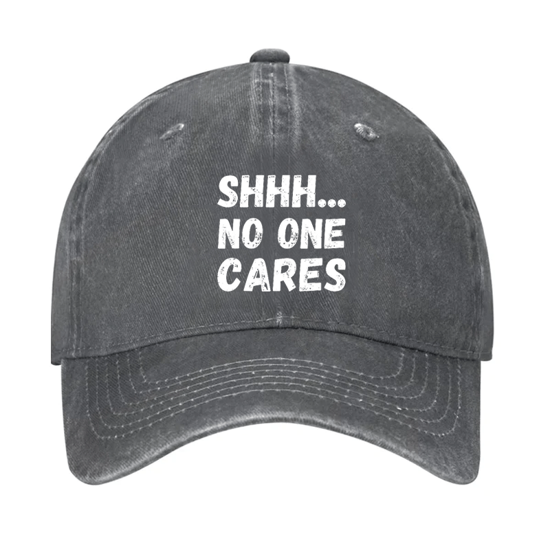 Shhh...No One Cares Cap (Free Customization)-Maturelion
