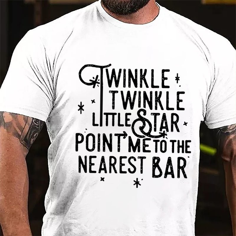 Twinkle Twinkle Little Star Point Me To The Nearest Bar Cotton T-shirt-Maturelion