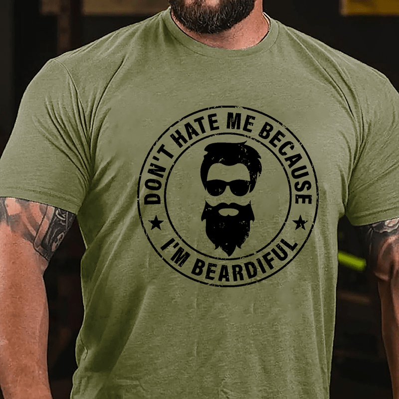 Don't Hate Me Because I'm Beardiful Cotton T-shirt-Maturelion