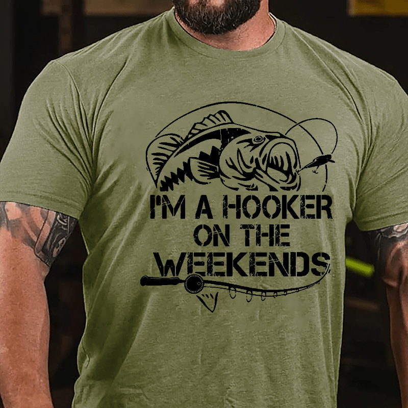I'm A Hooker On The Weekends Funny Fishing Cotton T-shirt-Maturelion