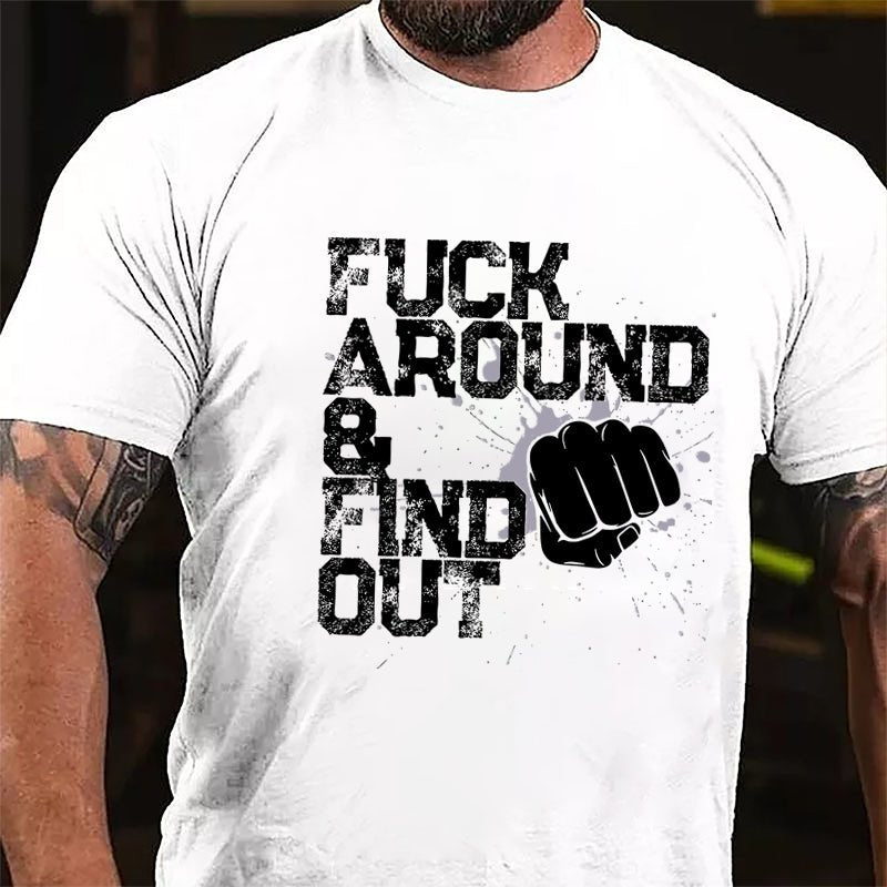 Fuck Around Find Out Cotton T-shirt-Maturelion