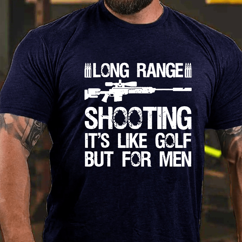 Maturelion Long Range Shooting It's Like Golf But For Men Unisex Cotton T-shirt (Free Customization)
