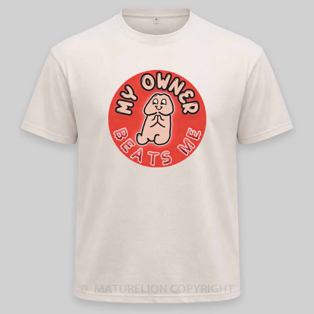 Maturelion My Owner Beats Me Washed T-shirt