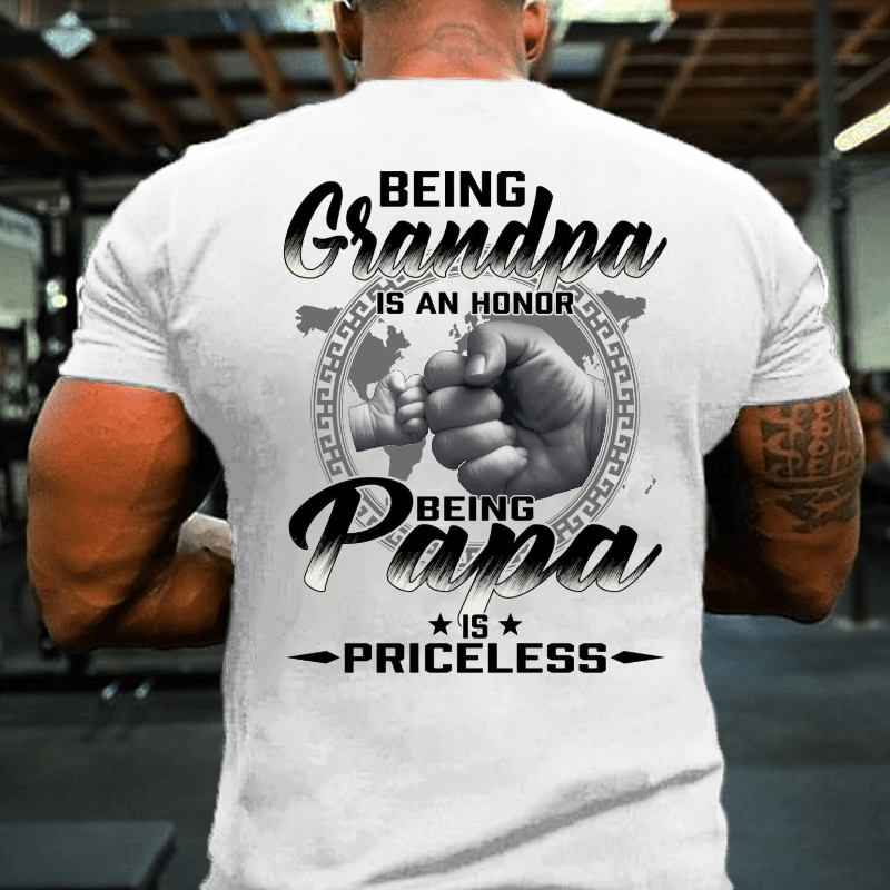 Being Grandpa Is An Honor Being Papa Is Priceless Funny Family Father's Day Cotton T-shirt