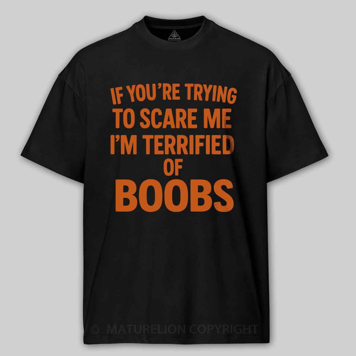 Maturelion Men's T-shirt Terrified of Boobs Cotton T-shirt