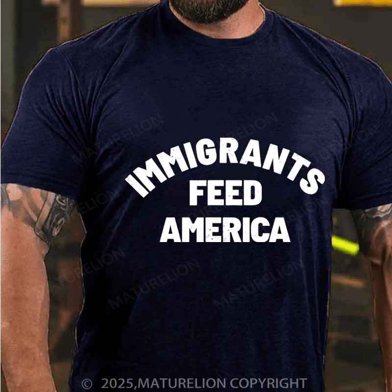Maturelion Immigrants-Feed-America  Cotton T-shirt