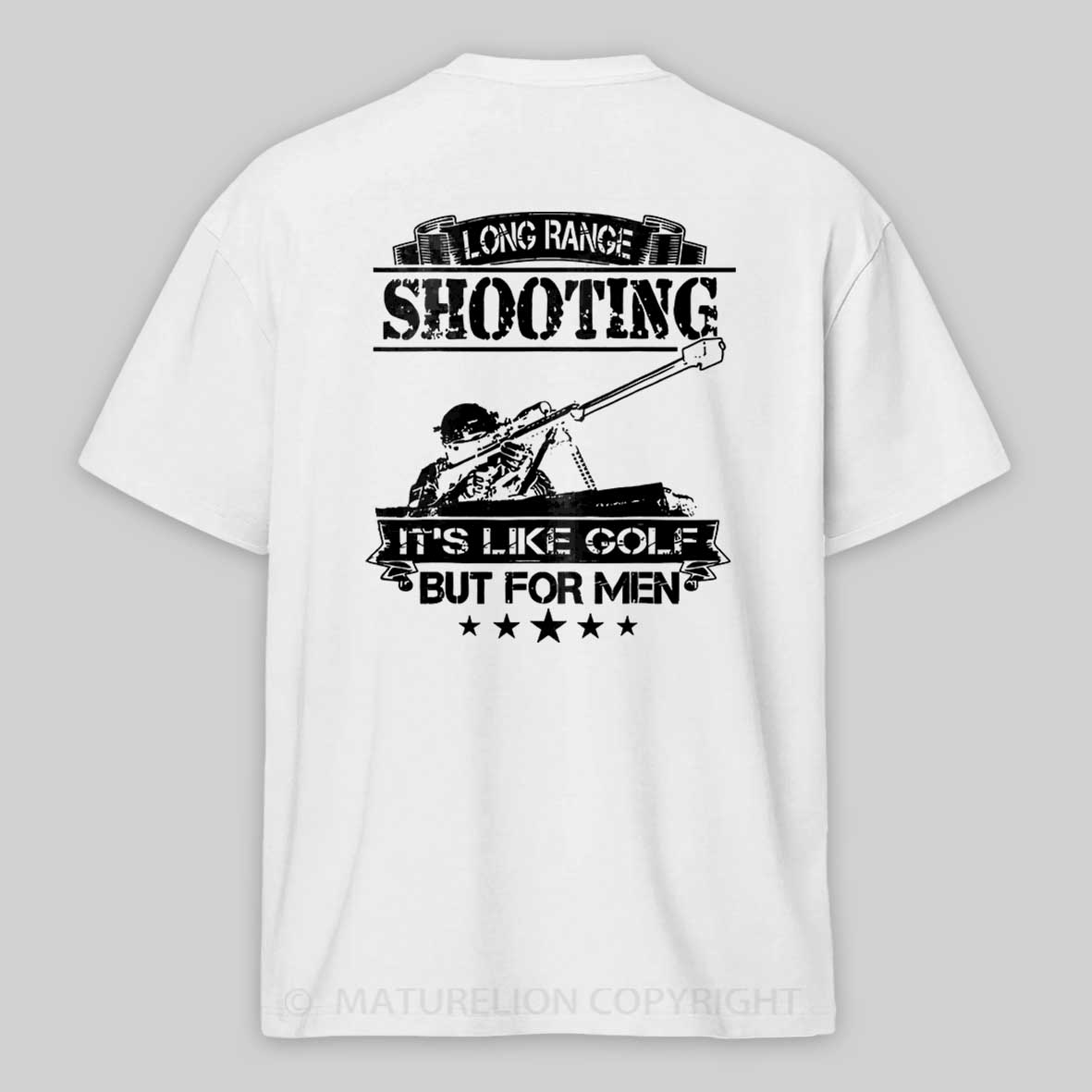 Maturelion Long Range Shooting It's Like Golf But For Men T-Shirt 