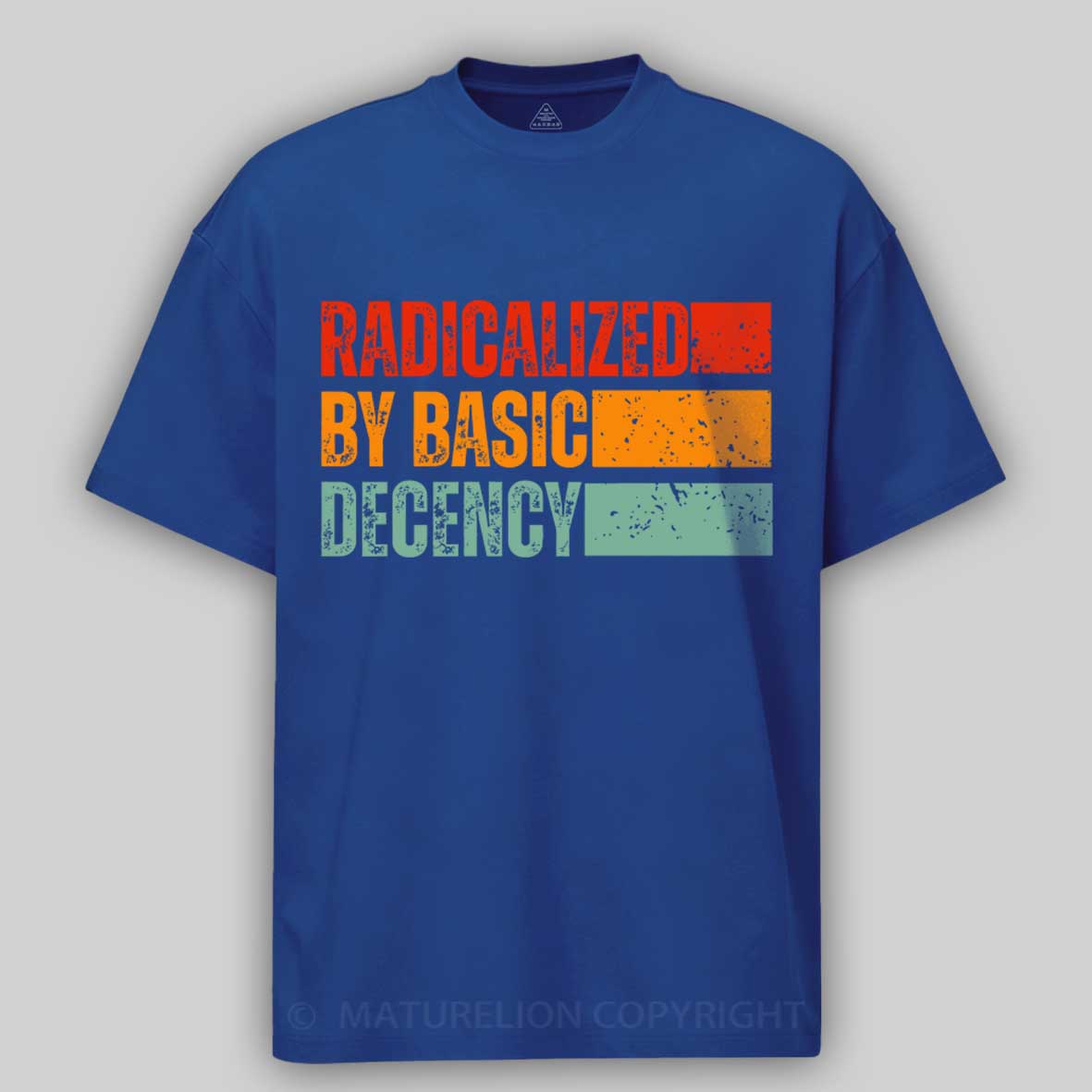 Maturelion Radicalized-By-Basic-Decency-1 Cotton T-shirt