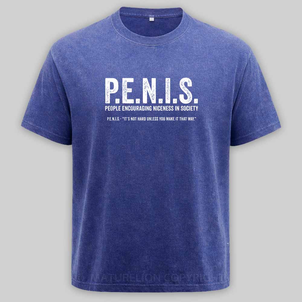 MaturelionOld P.E.N.I.S. - People Encouraging Niceness In Society Washed T-shirt