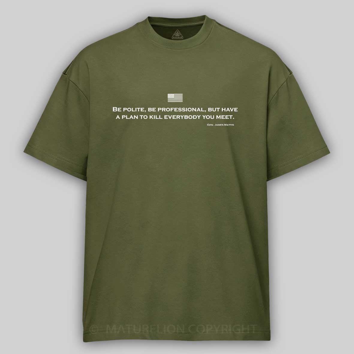 Maturelion Men's T-Shirt Be Polite and Have a Plan Mattis Quote Cotton T-Shirt