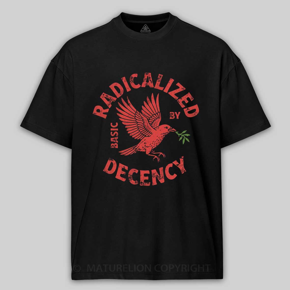 Maturelion Radicalized By Basic Decency Cotton T-shirt