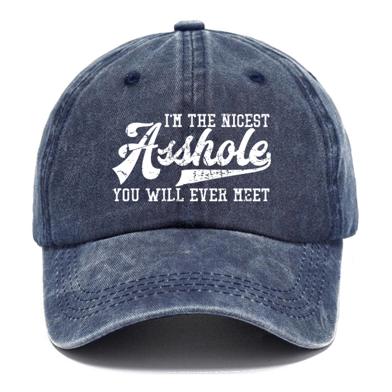I'm The Nicest Asshole You'll Ever Meet Funny Sarcastic Cap-Maturelion