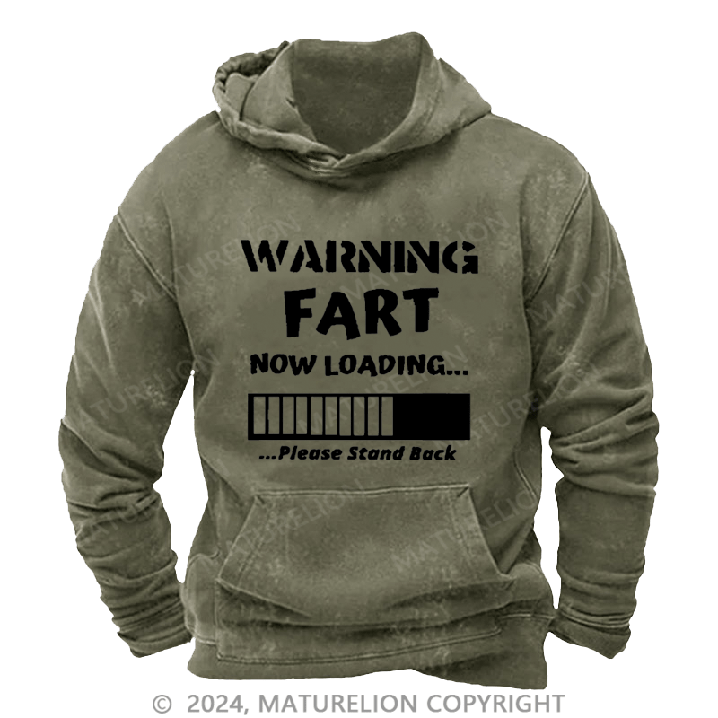 Maturelion Men's Hoodie Warning Fart Now Loading......Please Stand Back Custom Hoodie