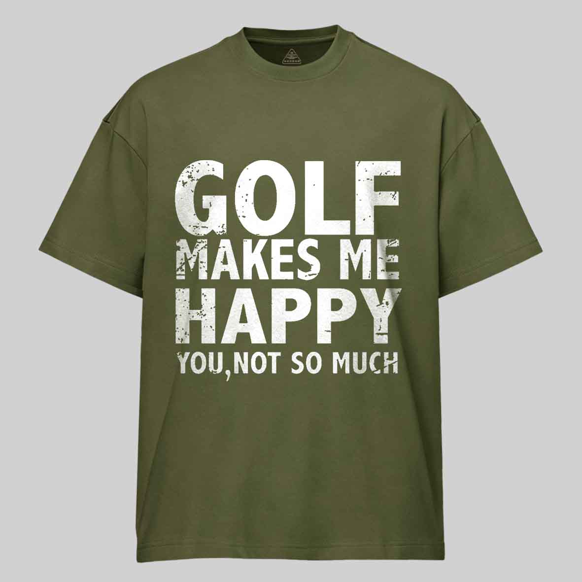 Golf Makes Me Happy, You, Not So Much Cotton T-shirt-Maturelion