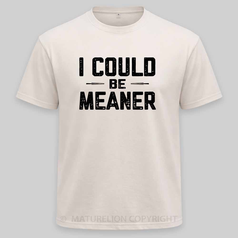 MaturelionOld I Could Be Meaner, Funny Adult Humor Washed T-shirt