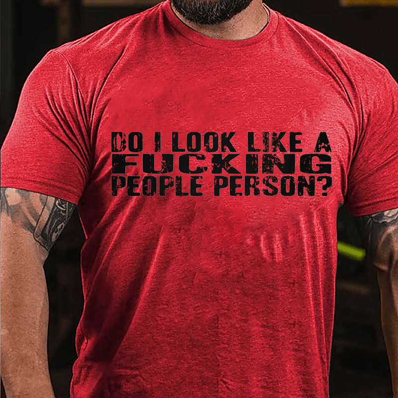 Maturelion Do I Look Like A Fucking People Person Unisex Cotton T-shirt -Maturelion