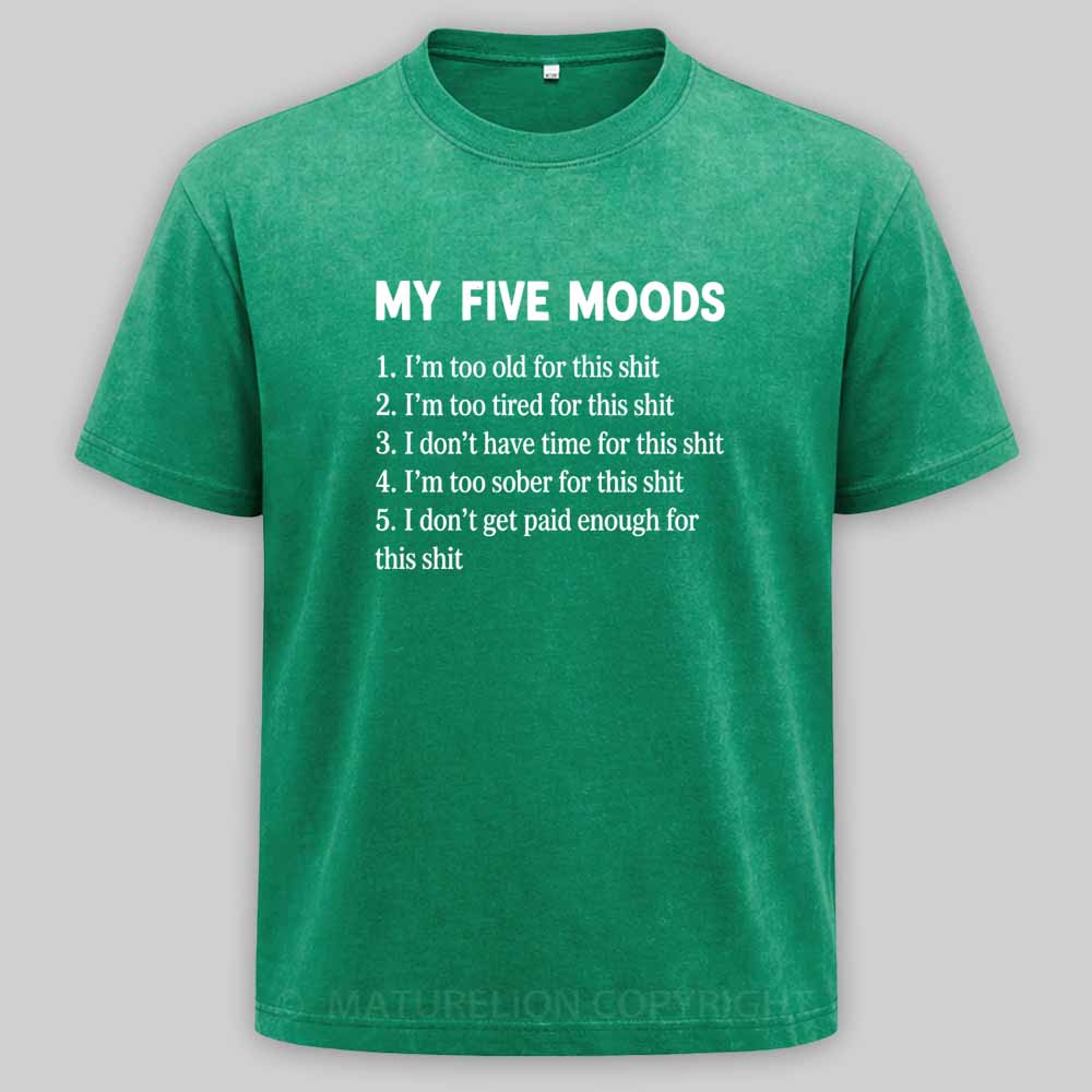 Maturelion My Five Moods - Sarcastic Washed T-shirt