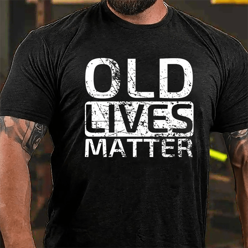 Old Lives Matter Cotton T-shirt-Maturelion
