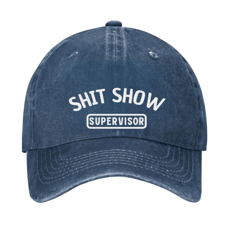 Shit Show Supervisor Funny Cap (Free Customization)-Maturelion