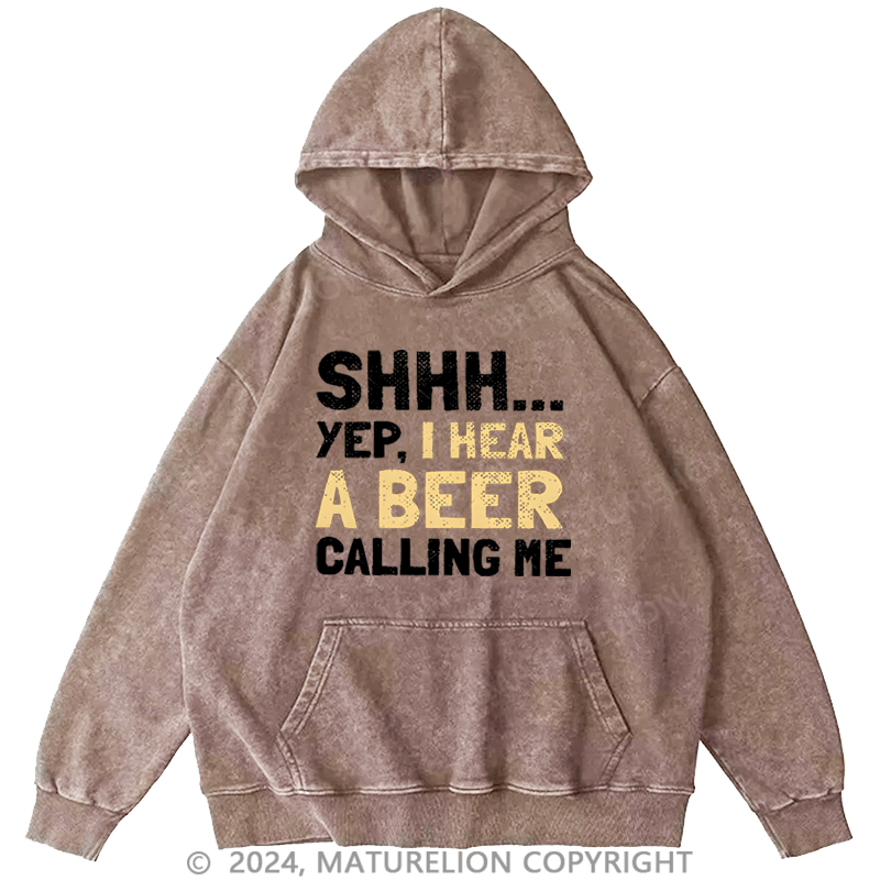 Maturelion Men's Hoodie Shhh...Yep,I Hear A Beer Calling Me  Hoodie