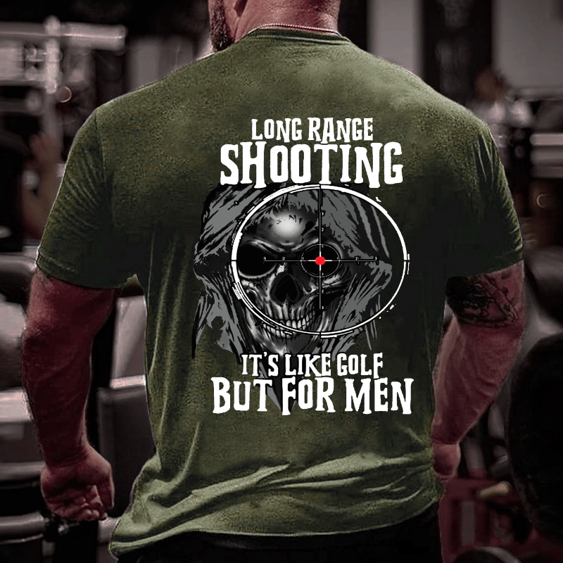 Long Range Shooting It's Like Golf But For Men Cotton T-shirt (Free Customization)