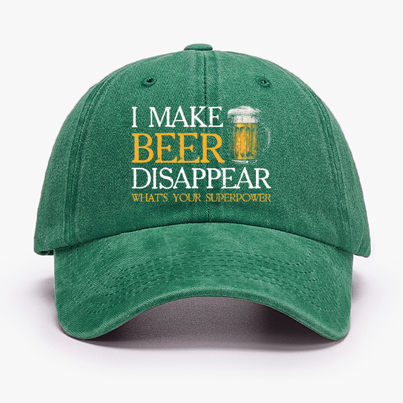 I Make Beer Disappear What's Your Superpower Cap (Free Customization)-Maturelion
