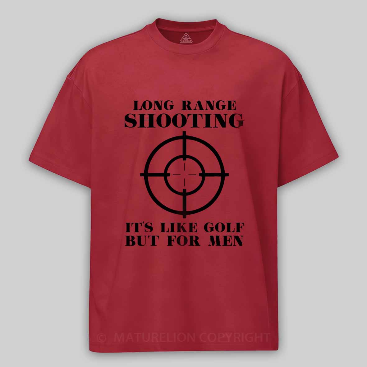 Maturelion Long Range Shooting It's Like Golf But For Men Cotton T-shirt 