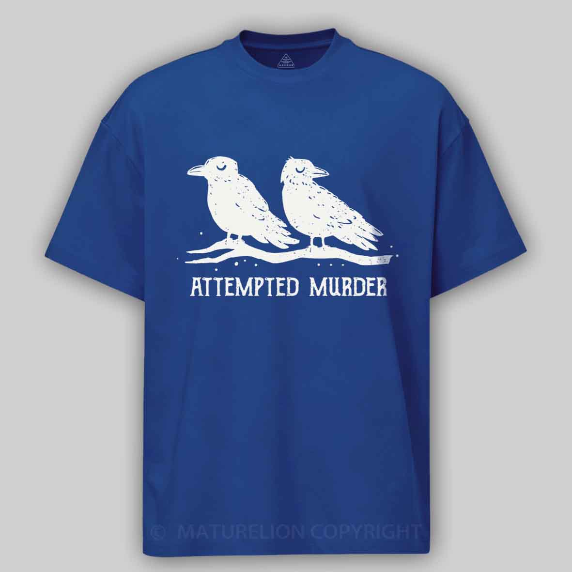 Maturelion Attempted Murder Cotton T-shirt