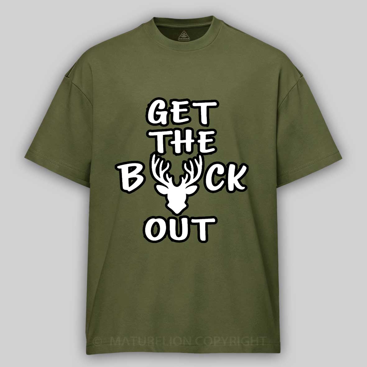 Maturelion Men's T-Shirt Get The Buck Out Cotton T-Shirt