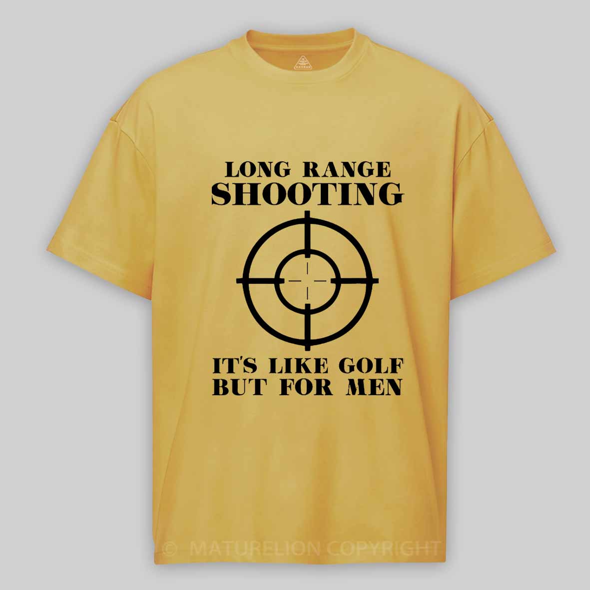 Maturelion Long Range Shooting It's Like Golf But For Men Cotton T-shirt 
